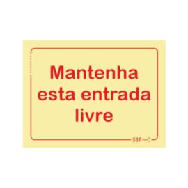 Sinal Mantenha esta Entrada...