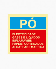 Sinal PVC/fotoluminescente - Pó - Eletricidade, Gases e Líquidos Inflamáveis, Papéis, Cortinados, Alcatifas e Madeira (15x15cm)