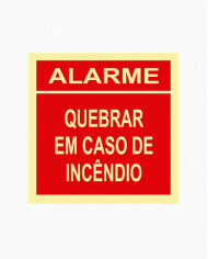 Sinal PVC/fotoluminescente - Alarme - Quebrar em Caso de Incêndio (15x15cm)