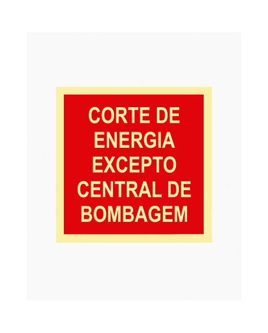 Sinal PVC/fotoluminescente - Corte de Energia Excepto Central de Bombagem (15x15cm)